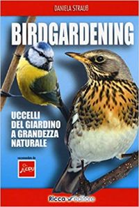 Birdgardening. Uccelli del giardino a grandezza naturale. Libro